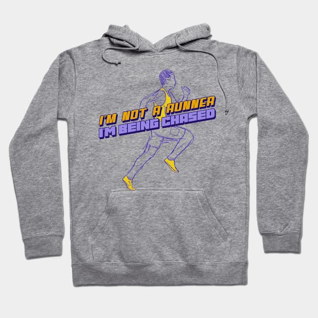 I'm Not a Runner, I'm Being Chased Funny Running Hoodie by ThreadSupreme